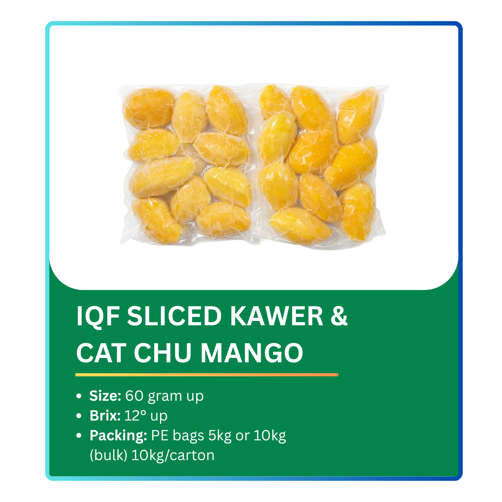 IQF Sliced Kawer & Mango